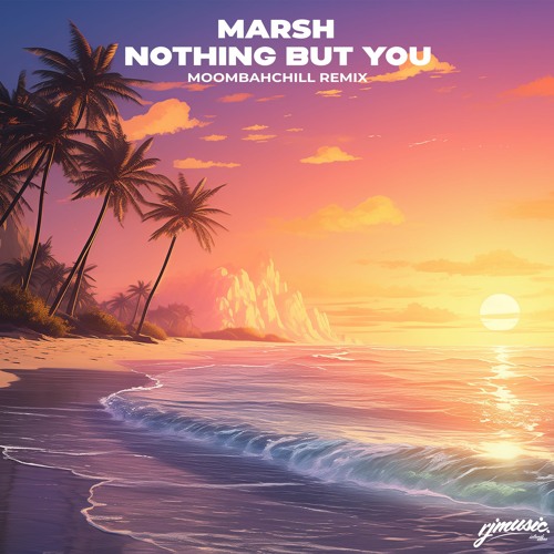 Zoe Wees - Nothing But You [Marsh MoombahChill ReMix]