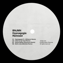 BNJMN - Hypnagogia Remixed (Efdemin, Luigi Tozzi, rRoxymore, Mattheis) (131dsr-rmx)