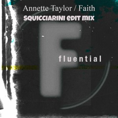 Annette Taylor - Faith (Squicciarini edit mix)➡ FREE DOWNLOAD