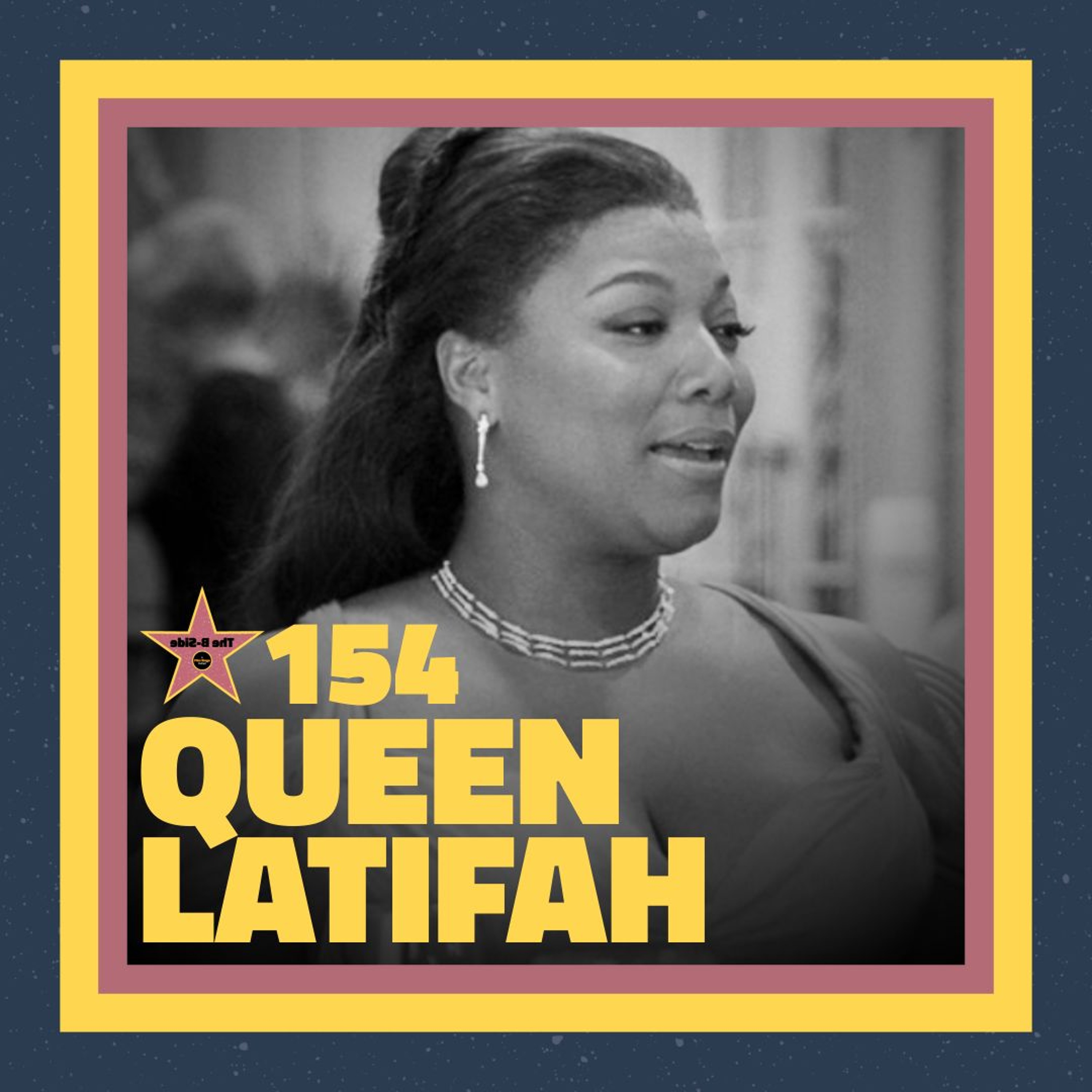 Ep. 154 – Queen Latifah (feat. KT from "For Your Reference")