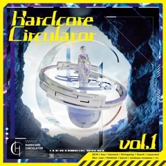 Hardcore Circulator Vol.1 [XFD]