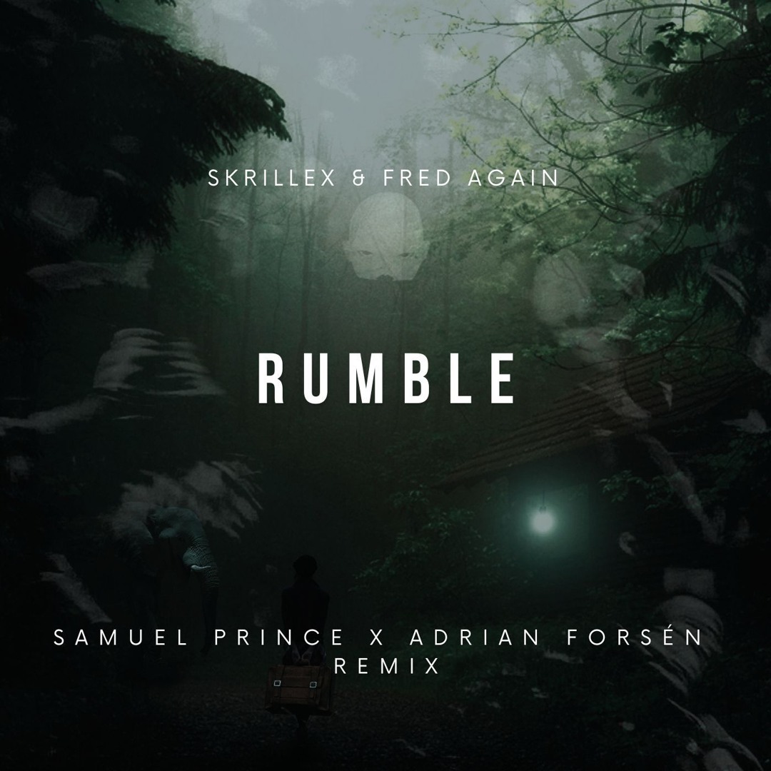 Stream Skrillex, Fred Again - Rumble (Adrian Forsén & Samuel