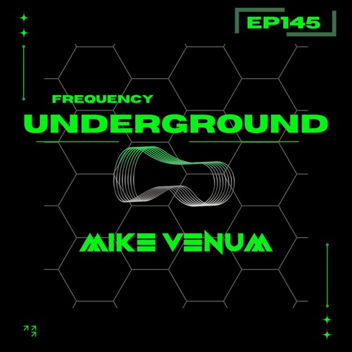 Frequency Underground | Episode 145 | Mike Venum [techno/trance]