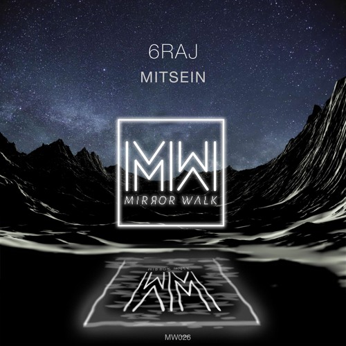 PREMIERE - 6RAJ - Mitsein [Mirror Walk]