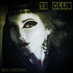 13 CLUB - Dj Nes Castano (ORIGINAL)