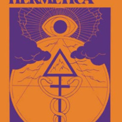 Read PDF 🖊️ The Hermetica: The Corpus Hermeticum, The Lost Wisdom of The Pharaohs, T