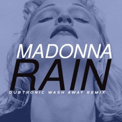 Madonna - Rain (Dubtronic Wash Away Remix Instrumental)