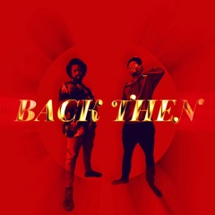 Back Then  "Break the crown" - Kidnextdoor (Prod. Dev & Kidnexdoor)
