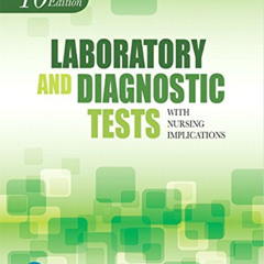 View KINDLE 💘 Laboratory and Diagnostic Tests with Nursing Implications by  Joyce Ke