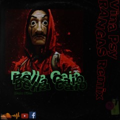 Bella Caio _ RANGAS REMIX (Vina Psy)