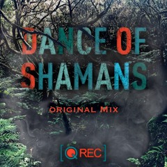Q-REC. - Dance Of Shamans (Original Mix) / FREE DOWNLOAD (Own Master)