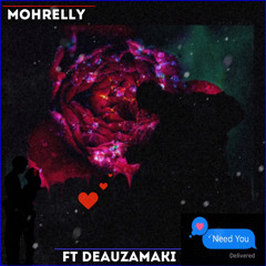 MOH Relly Ft Dea Uzamaki - Need You