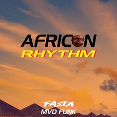 FASTA & Mvd Funk - African Rhythm [ SUPPORTED BY MAJOR LAZER & AFROBROS ]