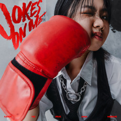 Jokes on me (feat. Anna hisbbuR)