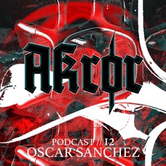 AKRØR PODCAST 012 - Oscar Sanchez