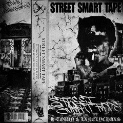 LXNELYCHAXS, HTOWN - STREET SMART TAPE (2024)
