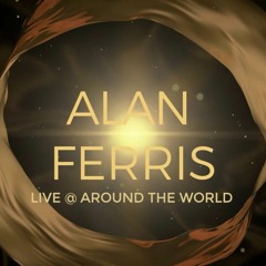 Alan Ferris Live @ Around The World 2021 (+Tracklist)