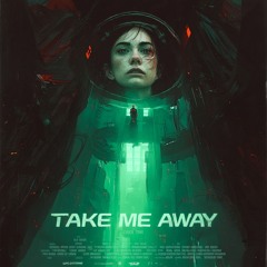 Take Me Away