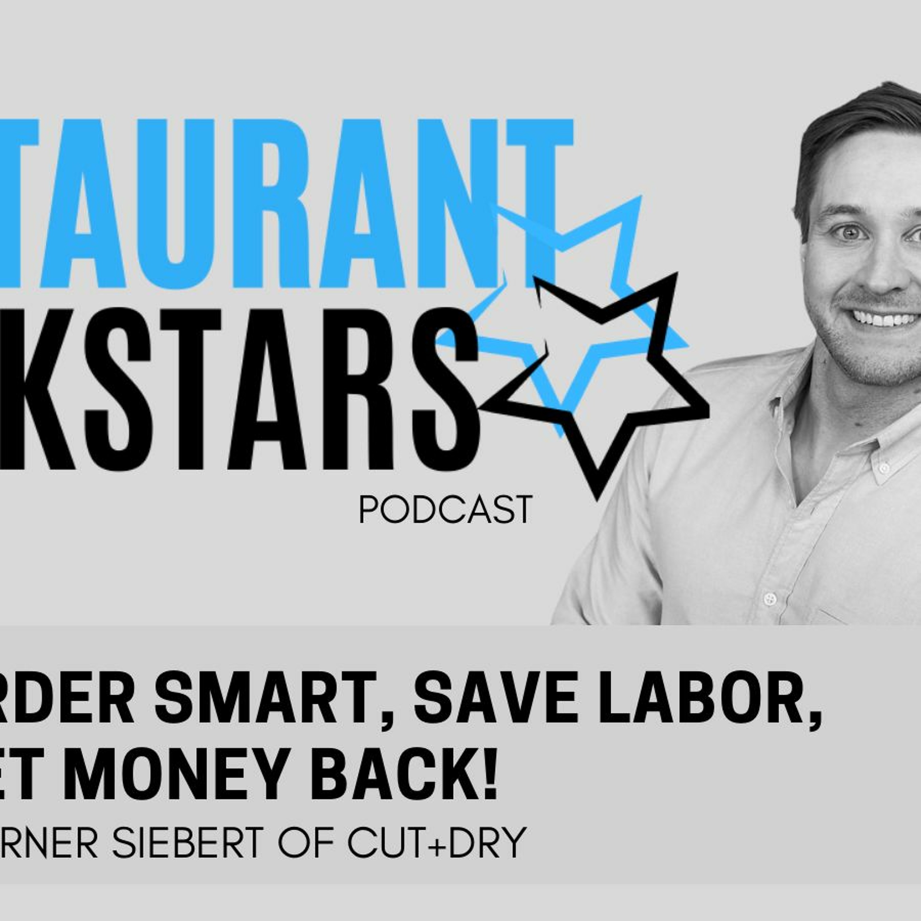263. Order Smart, Save Labor, Get Money Back - Warner Siebert of Cut+Dry