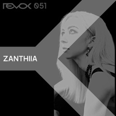 Revok Radio 051: ZANTHIIA