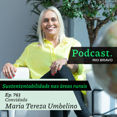 Podcast 761 – Maria Tereza Umbelino: A BMV Global e a expansão do tesouro verde