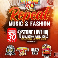 STONE LOVE  METRO MEDIA  RENAISSANCE AND KRAZY KRIS AT REPEAT 30TH APRIL 2025 PT2