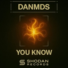 Danmds - You Know (Extended) RELEASED