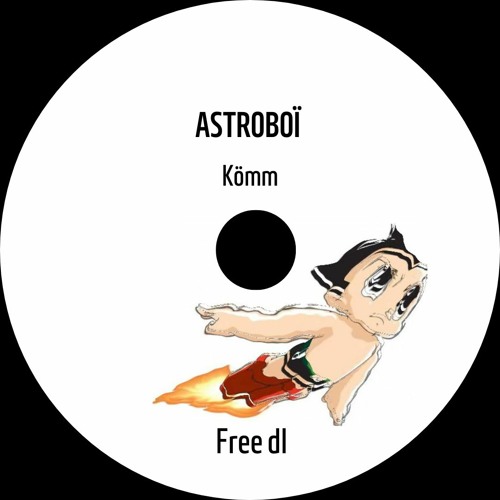 Kömm - Astroboï (FREE DL)