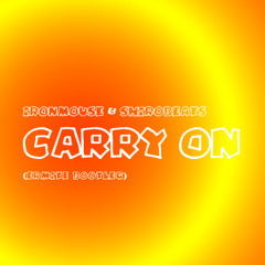 Ironmouse & Shirobeats - Carry on (Ermite bootleg)