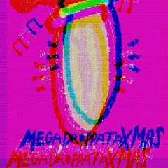 ††MEGADROPPATAXMAS††