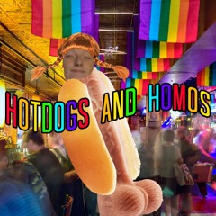 Hotdogs And Homos