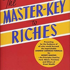 [Free] PDF 📃 The Master-Key to Riches: An Official Publication of the Napoleon Hill