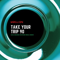 Take Your Trip 90