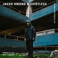 Shirtless Mix for Internet Radio / Invited by Jaeho Hwang