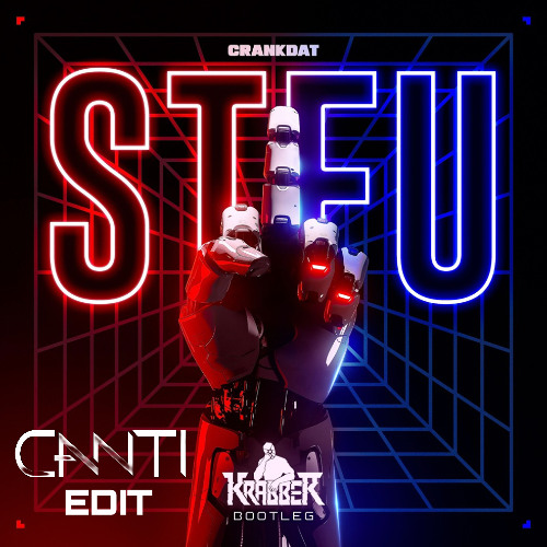 Crankdat - STFU (KrabbeR's Squared Bootleg) CANTI EDIT