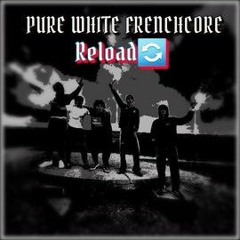 PURE WHITE FRENCHCORE reload