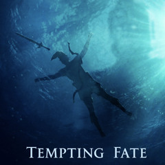Tempting fate