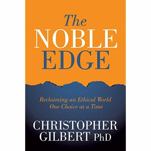 Dr. Christopher Gilbert, Author of 'The Noble Edge,' on Talk with Audrey Radio Show - Vimarsana News