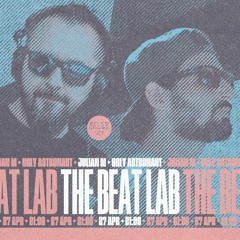 Julian M + Ugly Astronaut - The Beat Lab @ Atelier (27.04.23) (FREE DOWNLOAD)