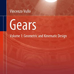 [READ] EPUB 📂 Gears: Volume 1: Geometric and Kinematic Design (Springer Series in So