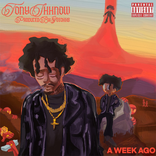 A Week Ago (feat. Tony Shhnow)
