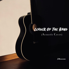 Leader Of The Band (Acoustic Cover)