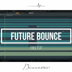 [FREE FLP] (Kawaii) Future Bounce
