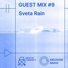 guest mix #9: Sveta Rain 'Recondite therapy'