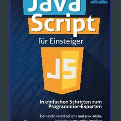 ((Ebook)) 🌟 JavaScript für Einsteiger - In einfachen Schritten zum Programmier-Experten: Der leich