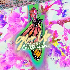 Glow Up ft. Laysea Marie