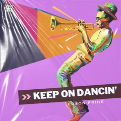 Edson Pride - Keep On Dancin' (Diego Santander Tribe Mix)