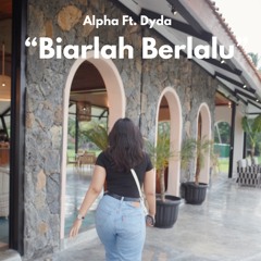 Biarlah Berlalu (feat. Dyda)