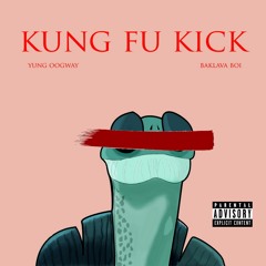 Kung Fu Kick (ft. Yung Oogway)