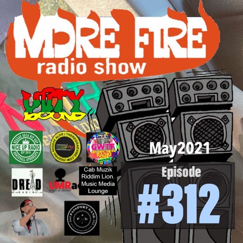 More Fire Show 312 - May 14th 2021 With Crossfire From Unity Sound